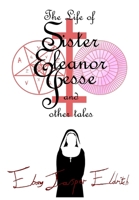The Life of Sister Eleanor Jesse and other tales - Hardcover Edition 1068517026 Book Cover