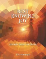 Best Knowing Joy: Beyond Trust to Truth 1496905008 Book Cover