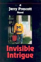 Invisible Intrigue 1882792904 Book Cover