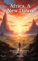 Africa, A New Dawn 9367957408 Book Cover