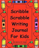 Scribble Scrabble Writing Journal for Kids 1441463364 Book Cover