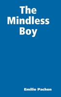 The Mindless Boy 1387699059 Book Cover