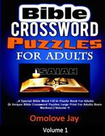 Bible Crossword Puzzles For Adults: A Special Bible Word Fill In Puzzle Book For Adults (A Unique Bible Crossword Puzzles Large Print For Adults Brain ... Volume 1! (Bible Word Fill In Puzzle Series) 1718961537 Book Cover