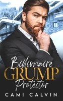 Billionaire Grump Protector: An Age Gap Boss Brother's Best Friend Romance B0BXMRB5Y1 Book Cover