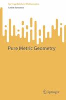 Pure Metric Geometry 3031391616 Book Cover