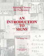 Reading Chinese for Proficiency: An Introduction to Signs (Far Eastern Publications Series) 0887101836 Book Cover