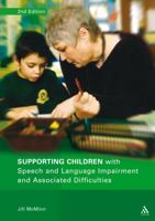 Supporting Children with Speech and Language Impairment and Associated Difficulties 2nd Edition 0826491030 Book Cover