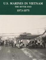 U.S. Marines in Vietnam: The Bitter End, 1973-1975 B08B33T7LD Book Cover