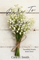 Dare To Love 1735941956 Book Cover