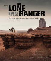 The Lone Ranger: Behind the Mask 1608872106 Book Cover