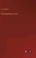 Die Kampfmittel zur See 3368282840 Book Cover