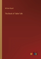 The Book of Table-Talk 3368800388 Book Cover