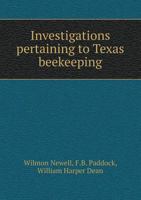 Investigations Pertaining to Texas Beekeeping 1279771798 Book Cover