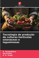 Tecnologia de produção de culturas hortícolas solanáceas e leguminosas (Portuguese Edition) 6206519082 Book Cover