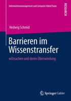 Theoretische Fundierung Und Empirische Analyse Der Ursachen Fur Barrieren Im Wissenstransfer Und Deren Uberwindung 383493092X Book Cover