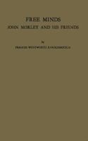 Free Minds: John Morley and His Friends 083712803X Book Cover