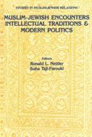 Muslim-Jewish Encounters: Intellectual Traditions and Modern Politics: 4 (Studies in Muslim-Jewish Relations) 905702196X Book Cover