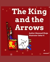 The King and the Arrows B08WYDVLC2 Book Cover