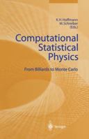 Computational Statistical Physics: From Billiards to Monte Carlo 3642075711 Book Cover