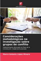 Considerações metodológicas na investigação sobre grupos de conflito (Portuguese Edition) 6206682269 Book Cover