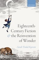 Eighteenth-Century Fiction and the Reinvention of Wonder 0198833784 Book Cover