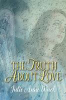 The Truth about Love 1524563811 Book Cover