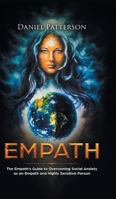 Empath: The Empath's Guide to Overcoming Social Anxiety as an Empath and Highly Sensitive Person 9657019311 Book Cover