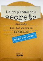 La diplomacia Secreta/ The Secret Diplomacy 9584517341 Book Cover
