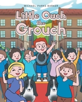 Little Ouch the Grouch B0BR8NL74L Book Cover