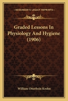 Graded Lessons In Physiology And Hygiene 1016013914 Book Cover