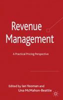 Revenue Management: A Practical Pricing Perspective 1349317136 Book Cover