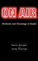 On Air: Methods and Meanings of Radio 0340652314 Book Cover