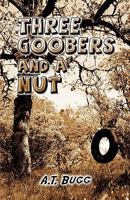 Three Goobers and a Nut 1606109235 Book Cover