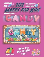 101 Mazes For Kids: SUPER KIDZ Book. Children - Ages 4-8 (US Edition). Candy Shop Vintage Sign custom art interior. 101 Puzzles with solutions - Easy ... time! 1707891184 Book Cover