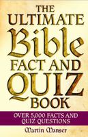 The Ultimate Bible Fact and Quiz Book: Over 5,000 Facts and Quiz Questions 078583642X Book Cover