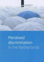 Perceived Discrimination in the Netherlands 9037706991 Book Cover