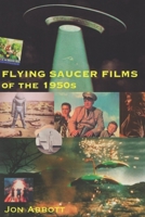 Flying Saucer Films of the 1950s: (Sci-Fi Before Star Wars, Vol. 1) 1089697589 Book Cover