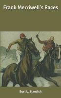 Frank Merriwell's Races 1516873181 Book Cover