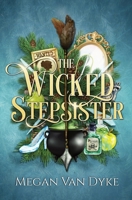 Wicked Stepsister 1955532575 Book Cover