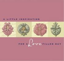 A Little Inspiration for a LOVE-Filled Day (Little Inspiration...) 1593102321 Book Cover
