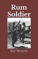 Rum Soldier B09P1XFQP9 Book Cover