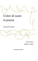 Colori di suoni in poesia: Versi tra luce, armonie e silenzi (Poesie) (Italian Edition) B0DKTXVXW3 Book Cover