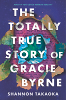 The Totally True Story of Gracie Byrne 1536241938 Book Cover