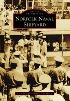 Norfolk Naval Shipyard 1467129763 Book Cover