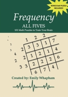 Frequency All Fives: 101 Math Puzzles to Train Your Brain B0CP7J1R4Y Book Cover
