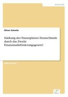 Starkung Des Finanzplatzes Deutschlands Durch Das Zweite Finanzmarktforderungsgesetz? 3838604377 Book Cover