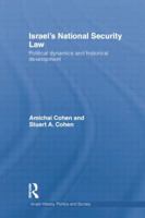 Israel's National Security Law: Political Dynamics and Historical Development 1138788732 Book Cover