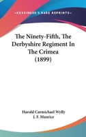 The Ninety-Fifth, The Derbyshire Regiment In The Crimea 1104476134 Book Cover