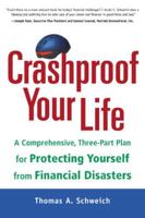 Crashproof Your Life: A Comprehensive, Three-Part Plan for Protecting Yourself from Financial Disasters 0809222264 Book Cover