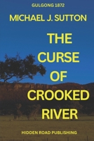 The Curse of Crooked River 0645567159 Book Cover